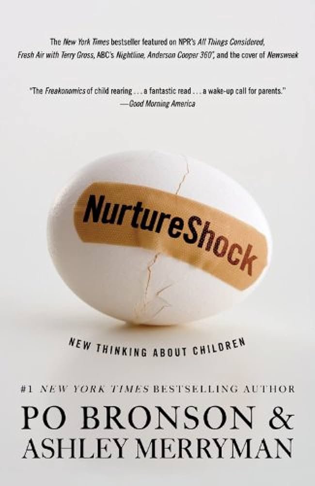 "Nurture Shock" by Po Bronson and Ashley Merryman