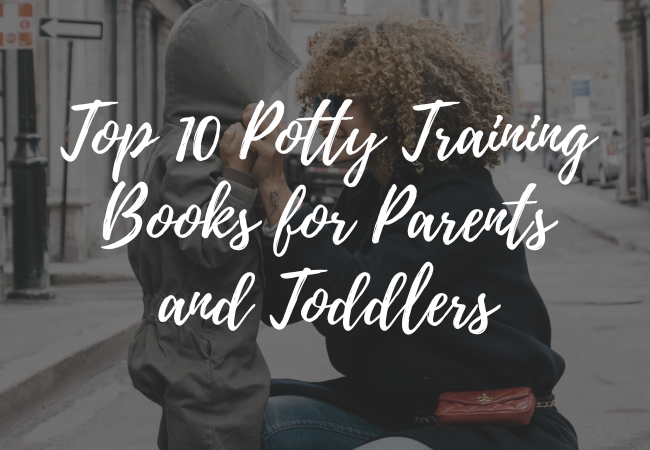 Top 10 Potty Training Books for Parents and Toddlers